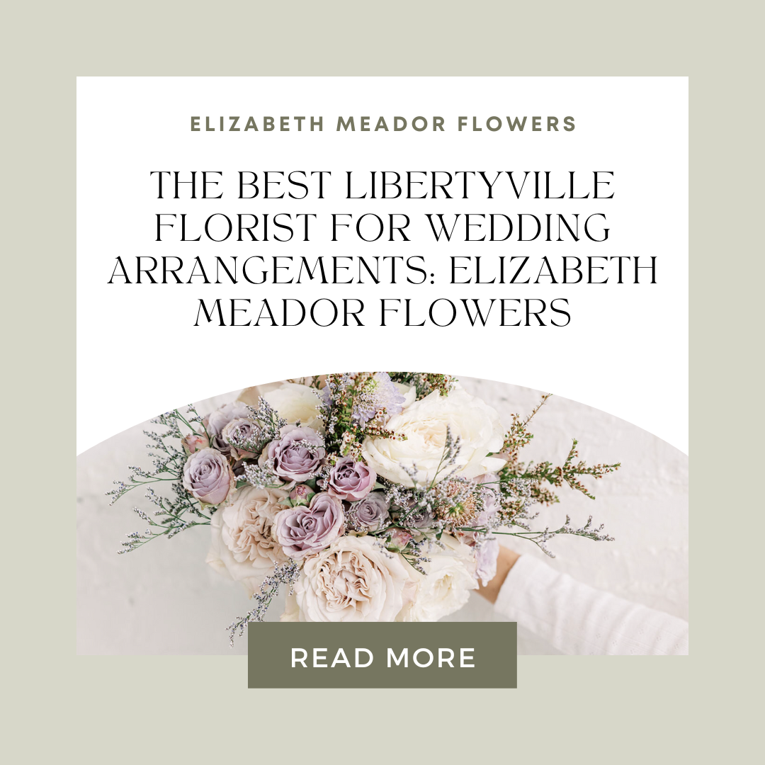 The Best Libertyville Florist for Wedding Arrangements